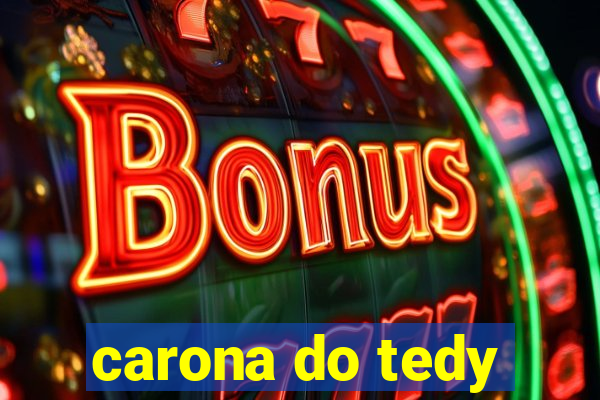 carona do tedy